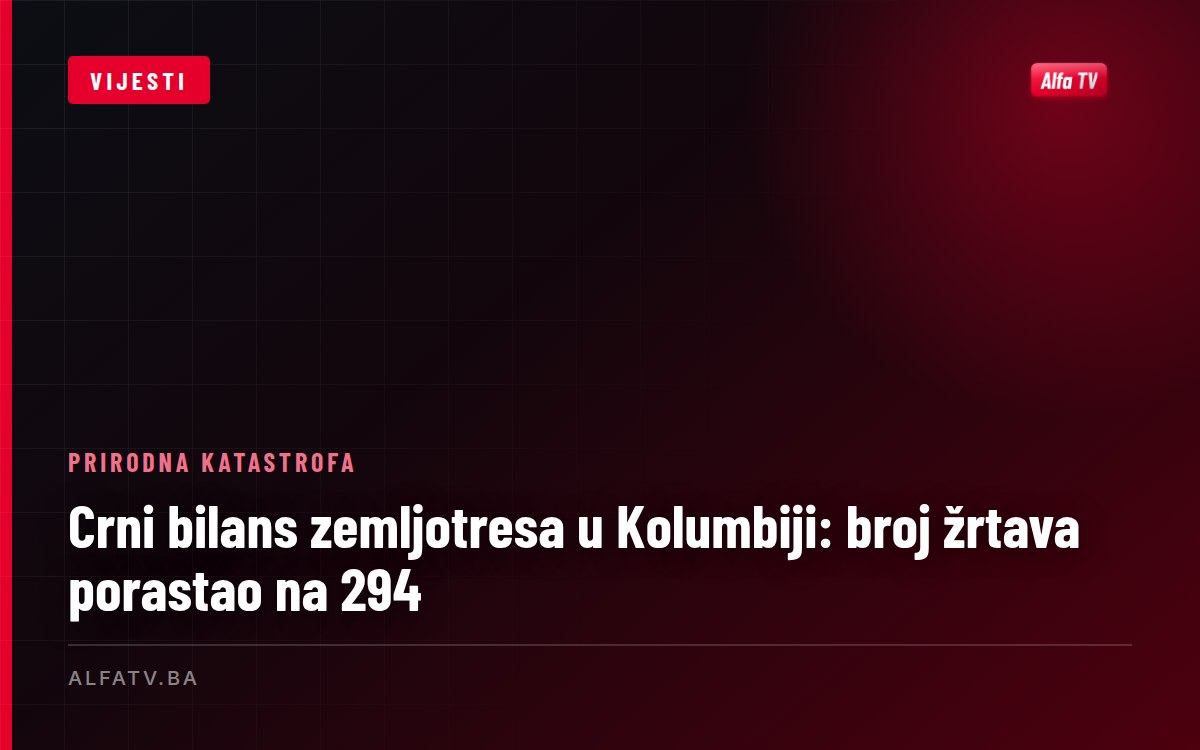 Crni bilans zemljotresa u Kolumbiji: broj žrtava porastao na 294